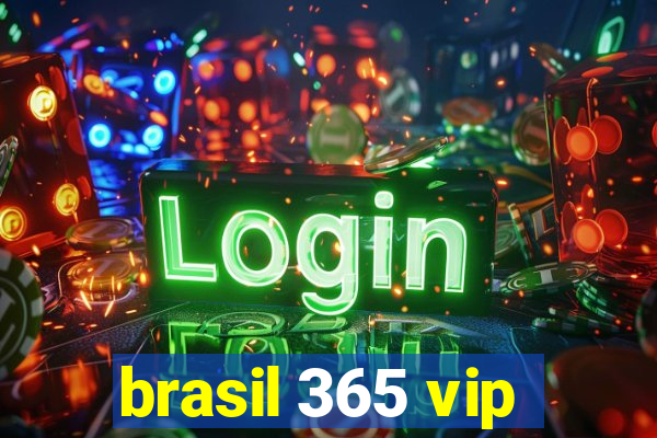 brasil 365 vip